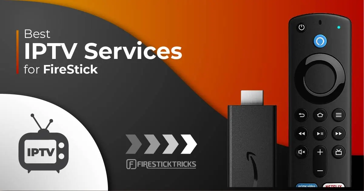 est IPTV services for FireStick est IPTV for FireStick